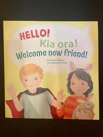 Hello! Kia Ora! Welcome New Friend! - by Rachel Weston