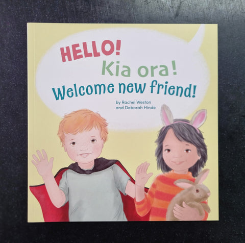 Hello! Kia Ora! Welcome New Friend! - by Rachel Weston