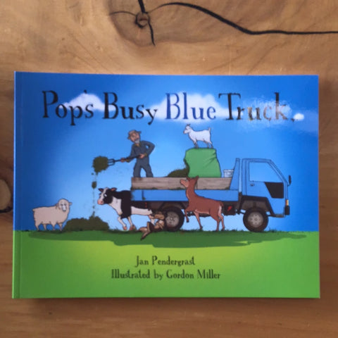 Pops’ Busy Blue Truck - by Jan Pendergast